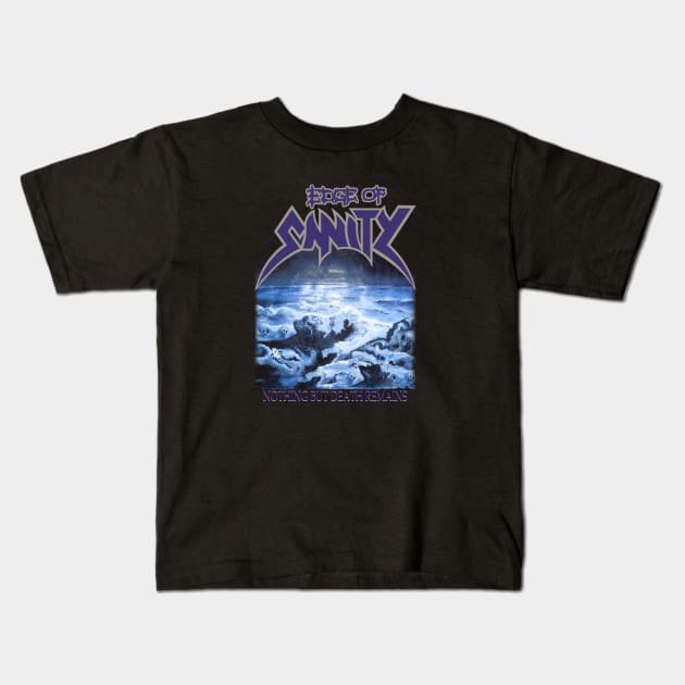 EDGE OF SANITY NOTHING BUT DEATH REMAINS Kids T-Shirt by Summersg Randyx